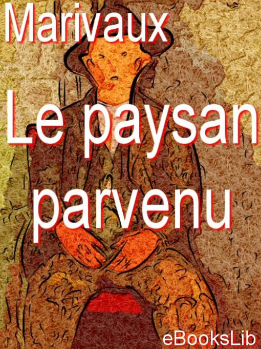 Cover image for Le paysan parvenu